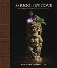 Load image into Gallery viewer, Smuggler's Cove: Exotic Cocktails, Rum, and the Cult of Tiki