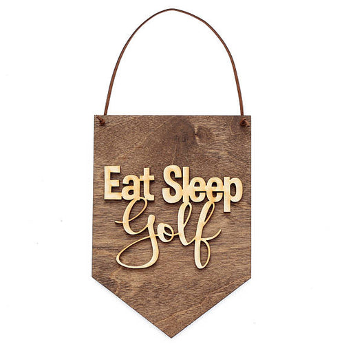 Eat Sleep Golf . Wooden Banner