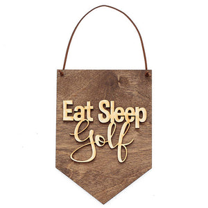 Eat Sleep Golf . Wooden Banner