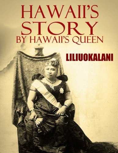 Hawaii's Story by Hawaii's Queen