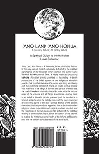 Ano Lani: Ano Honua - A Heavenly Nature, An Earthly Nature: A Spiritual Guide to the Hawaiian Lunar Calendar