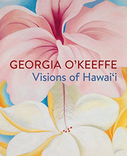 Load image into Gallery viewer, Georgia O&#39;Keeffe: Visions of Hawai&#39;i - Rare Books out of Print