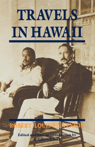 Classic Literature 1899 - Travels in Hawaii by Robert Louis Stevenson