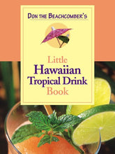 Load image into Gallery viewer, Don the Beachcomber&#39;s Little Hawaiian Tropical Drink Cookbook