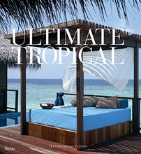 Load image into Gallery viewer, Ultimate Tropical Coffee Table Book