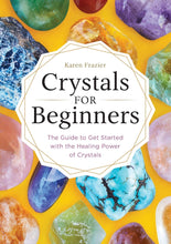 Load image into Gallery viewer, The Guide to Get Started with the Healing Power of Crystals